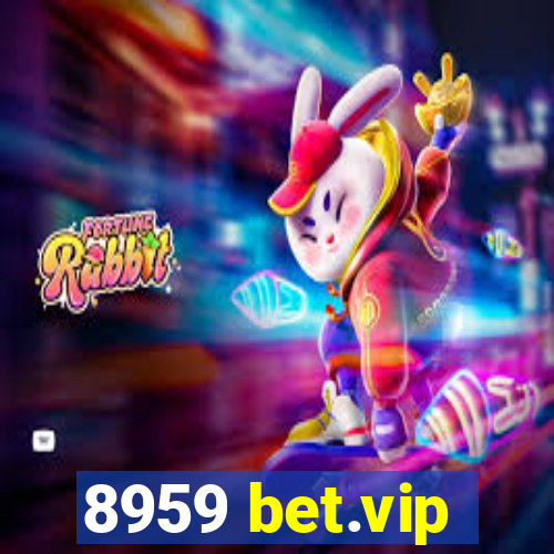 8959 bet.vip