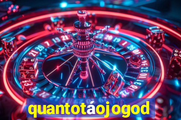 quantotáojogodo