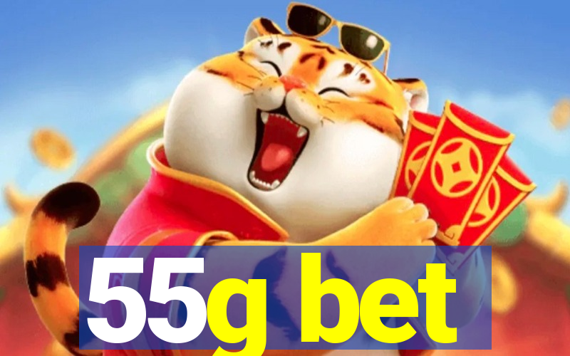 55g bet