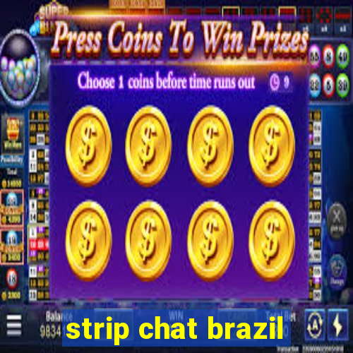 strip chat brazil