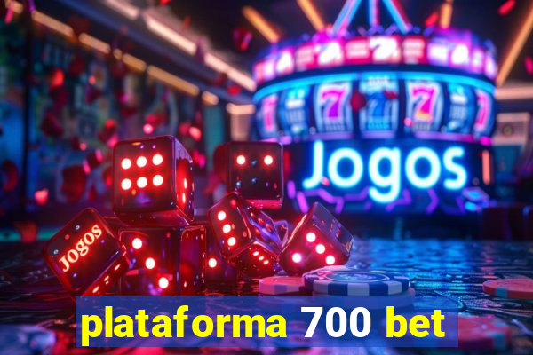 plataforma 700 bet