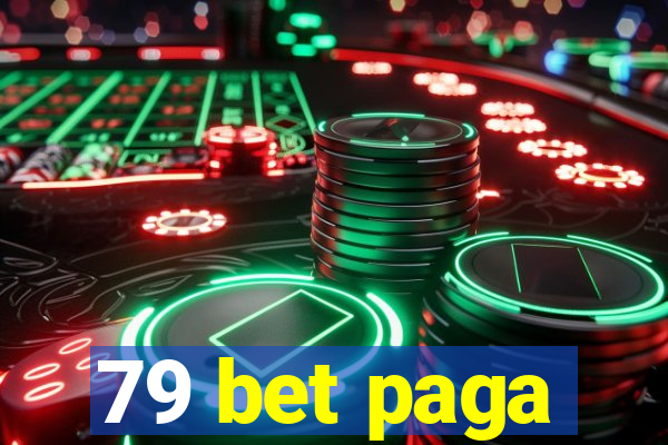 79 bet paga