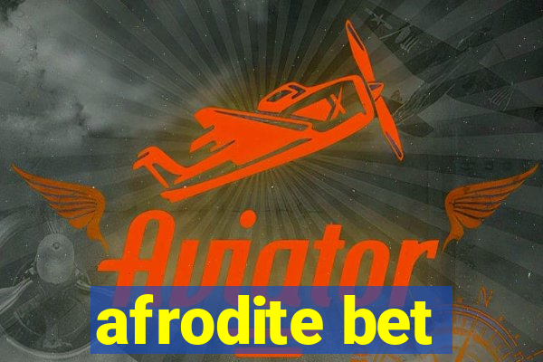 afrodite bet