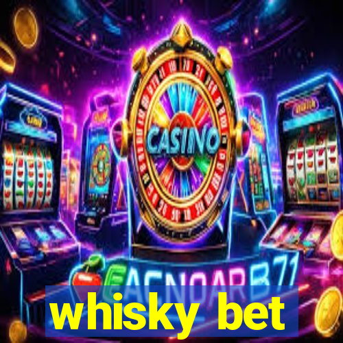 whisky bet