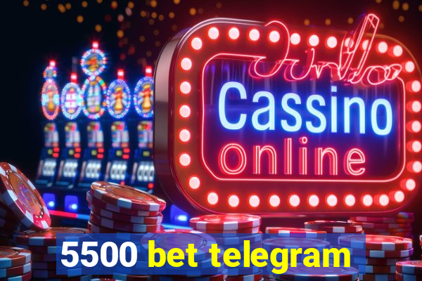 5500 bet telegram