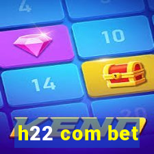 h22 com bet