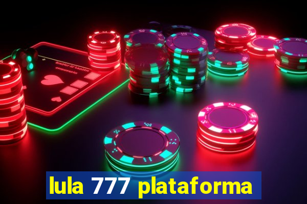 lula 777 plataforma