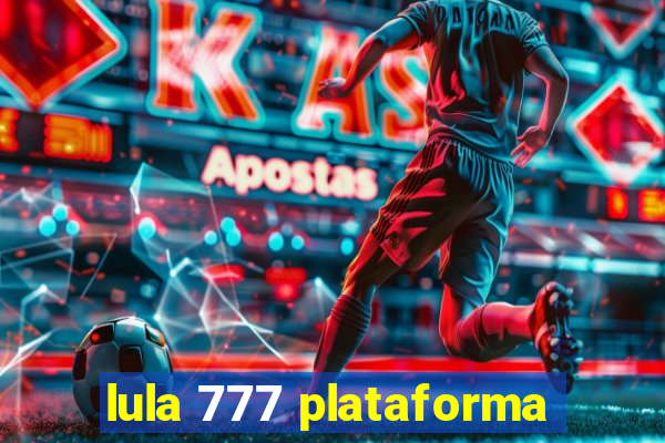 lula 777 plataforma