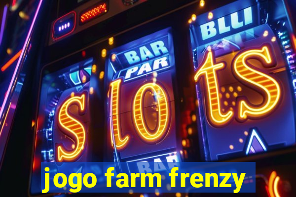 jogo farm frenzy