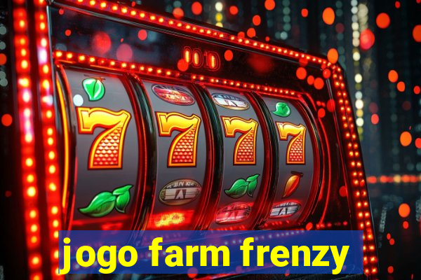 jogo farm frenzy