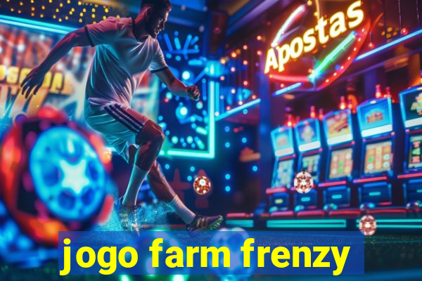 jogo farm frenzy