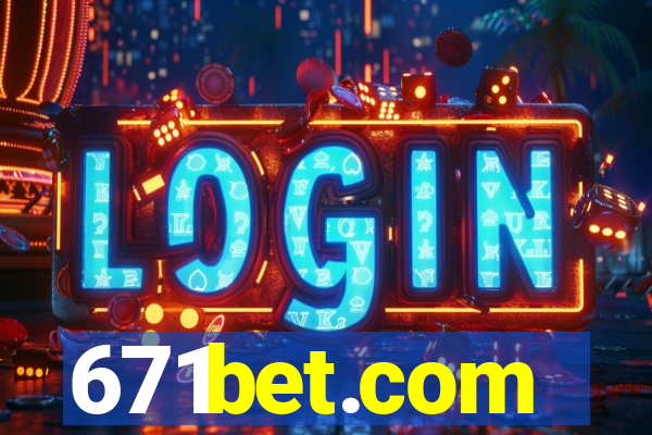 671bet.com