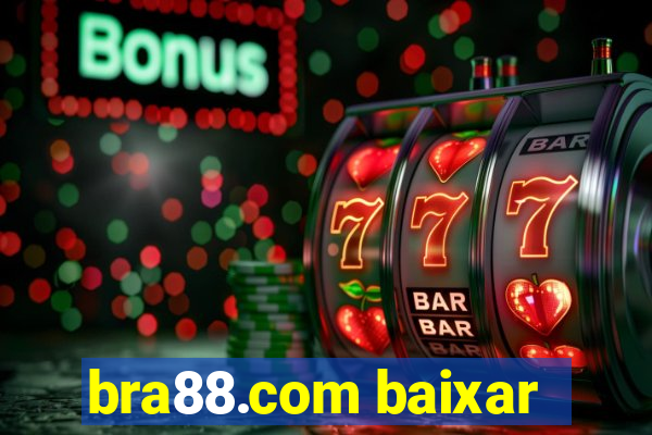 bra88.com baixar