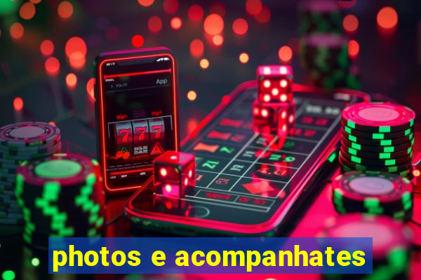 photos e acompanhates