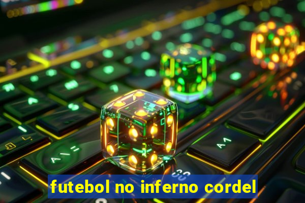 futebol no inferno cordel