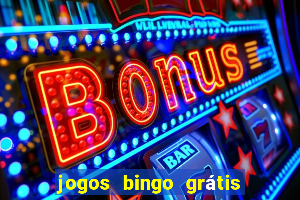 jogos bingo grátis 4 cartelas