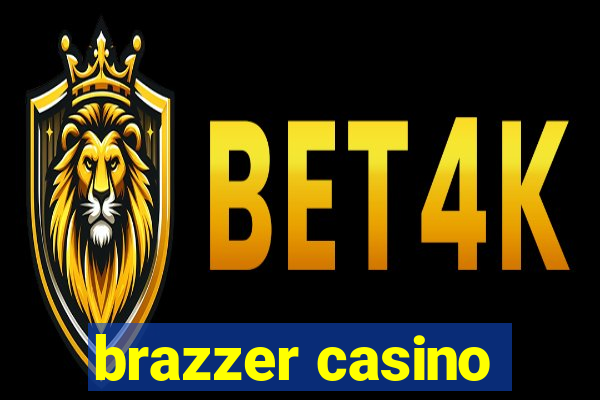 brazzer casino