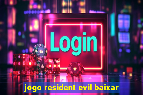 jogo resident evil baixar