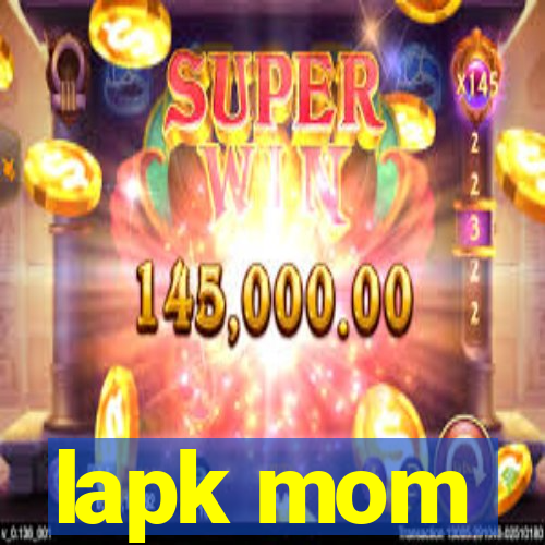 lapk mom