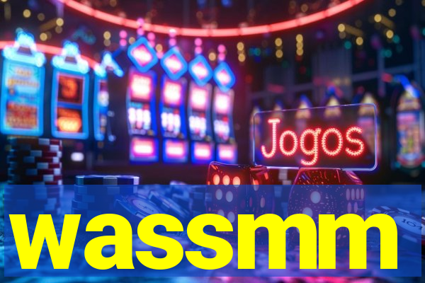 wassmm