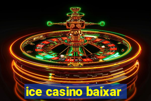 ice casino baixar