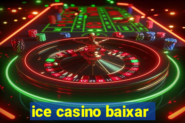 ice casino baixar