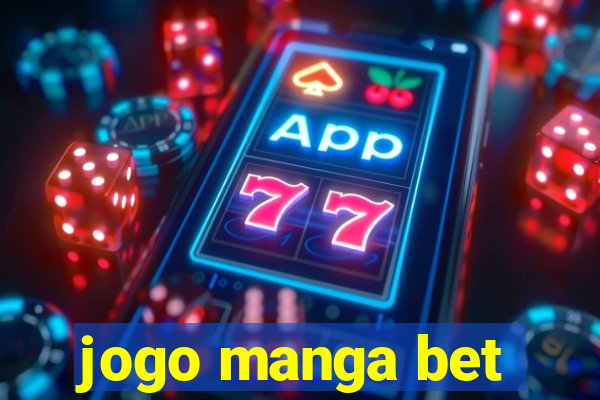 jogo manga bet