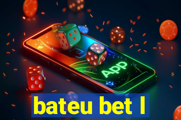 bateu bet l