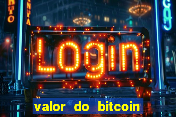 valor do bitcoin em 2020 em reais