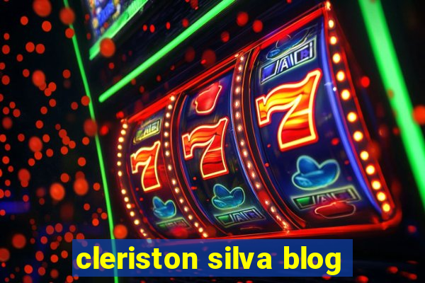 cleriston silva blog