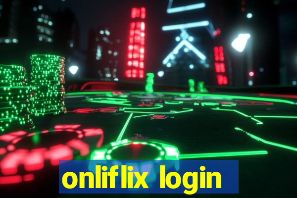 onliflix login