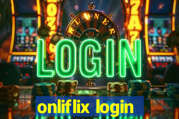 onliflix login