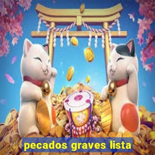 pecados graves lista