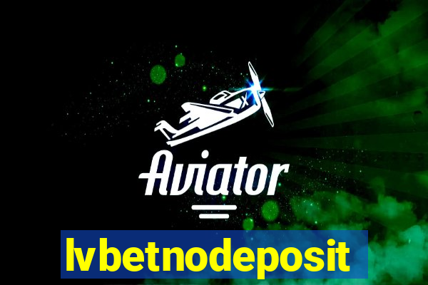 lvbetnodeposit