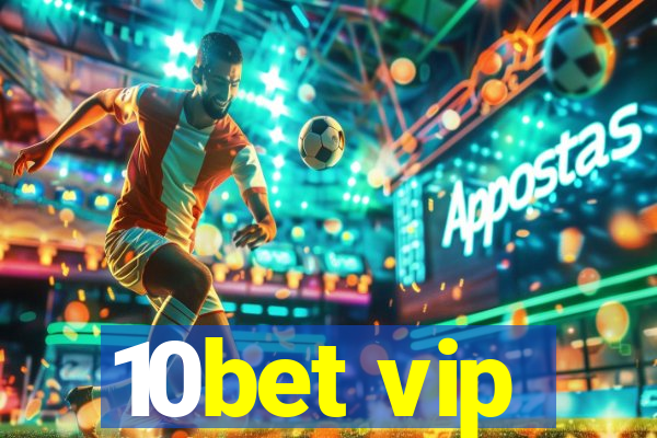 10bet vip