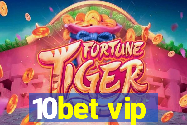 10bet vip