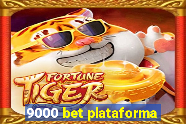 9000 bet plataforma