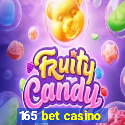 165 bet casino