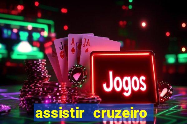 assistir cruzeiro ao vivo futemax