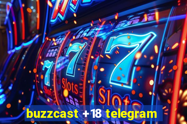 buzzcast +18 telegram