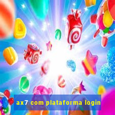 ax7 com plataforma login