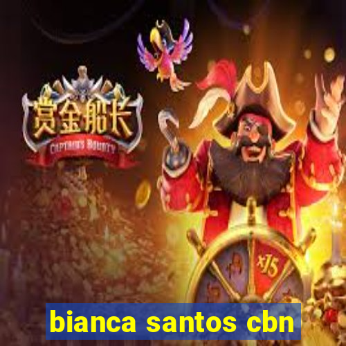 bianca santos cbn