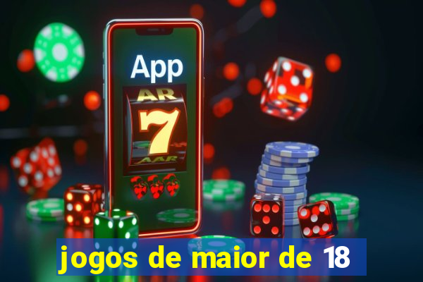 jogos de maior de 18