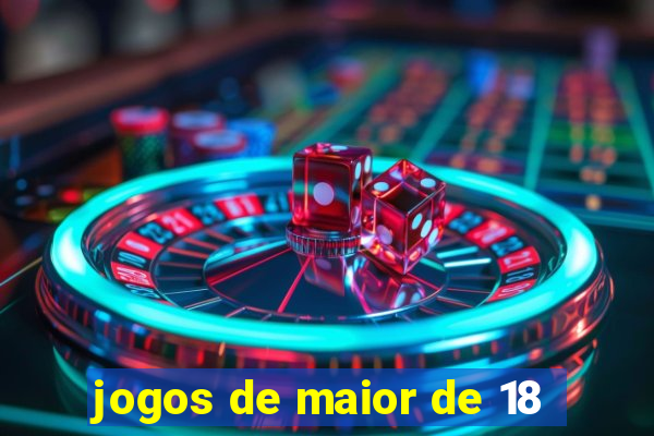 jogos de maior de 18