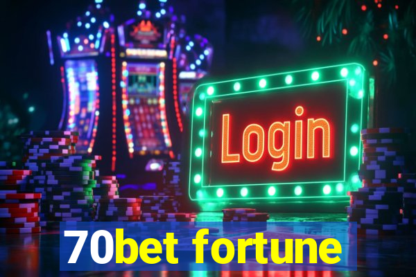 70bet fortune