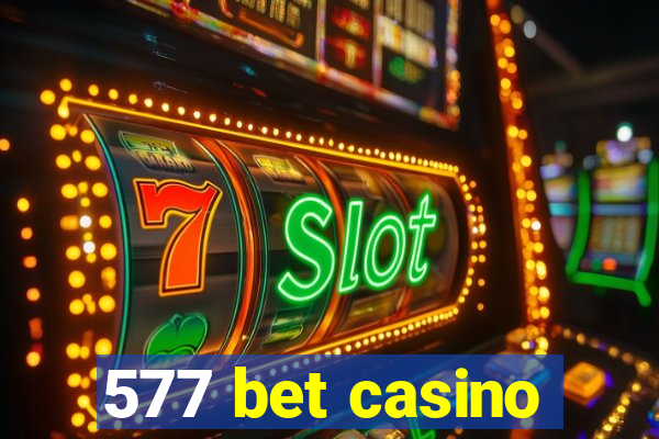 577 bet casino