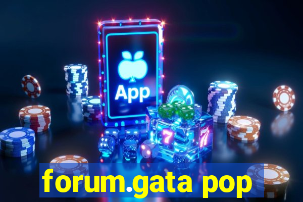 forum.gata pop