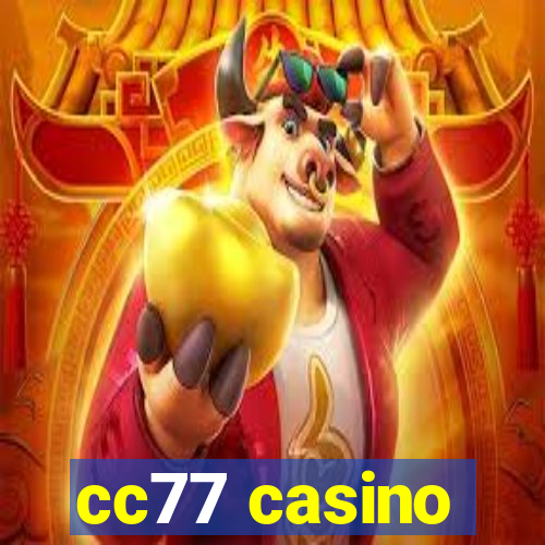 cc77 casino