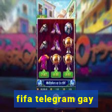 fifa telegram gay