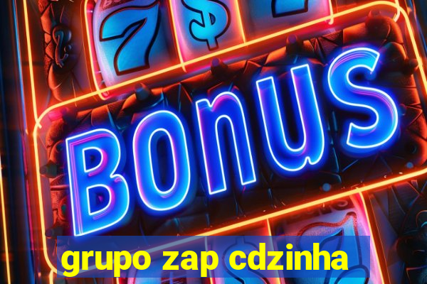 grupo zap cdzinha